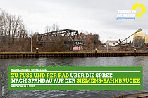 Zu Fuß und per Rad über die Spree nach Spandau auf der Siemens-Bahnbrücke